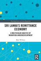 Routledge Series on Asian Migration- Sri Lanka’s Remittance Economy