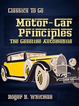 Classics To Go - Motor-Car Principles The Gasoline Automobile