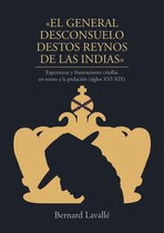 El general desconsuelo destos reynos de las Indias. Esperanzas y frustraciones criollas en torno a la prelación (siglos XVI-XIX)