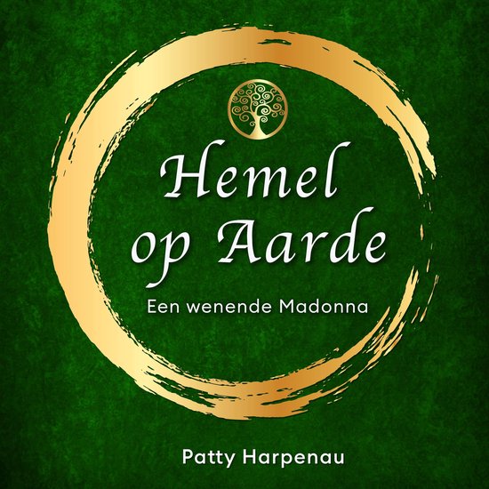 Hemel op aarde, Patty Harpenau 9789462556195 Boeken Hemel op aarde, Patty Harpenau 9789462556195 Boeken