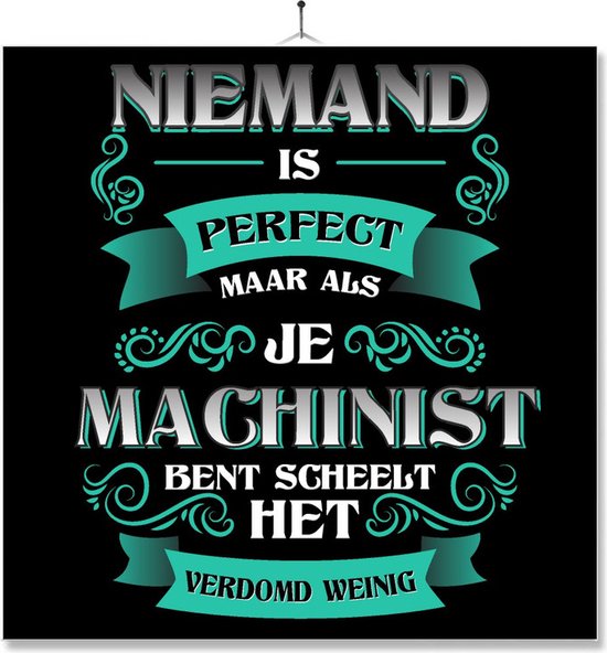 Tegel Met Opdruk | Kado | Cadeau | Niemand Is Perfect | Beroep | Machinist