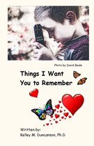 Things I Want You to Remember