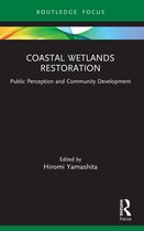 Routledge Focus on Environment and Sustainability- Coastal Wetlands Restoration