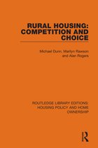 Routledge Library Editions: Housing Policy and Home Ownership- Rural Housing: Competition and Choice
