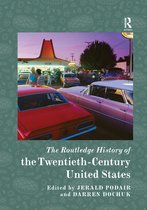 Routledge Histories-The Routledge History of Twentieth-Century United States