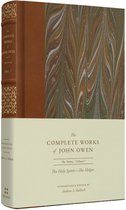 The Complete Works of John Owen-The Holy Spirit—The Helper (Volume 7)