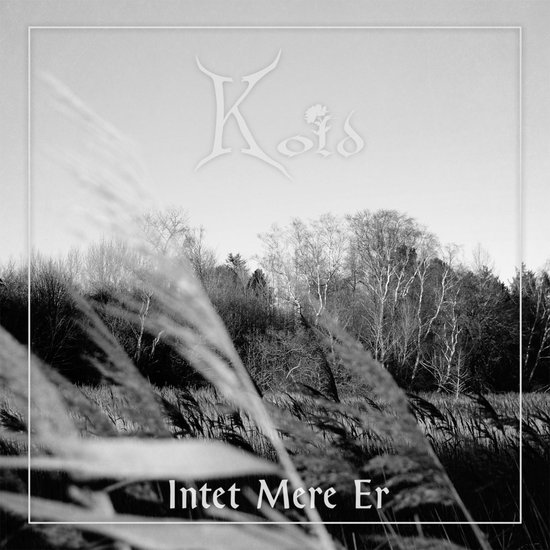 Kold - Intet Mere Er (CD)