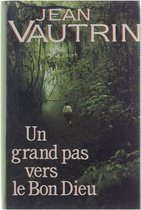 Un Grand pas vers le Bon Dieu