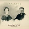 Ian King - Inebriate Of Air. Songs For Emily (CD)