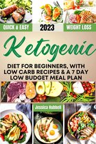 Ketogenic Diet for Beginners, with Low carb Recipes and a 7 Day Low Budget Meal Plan