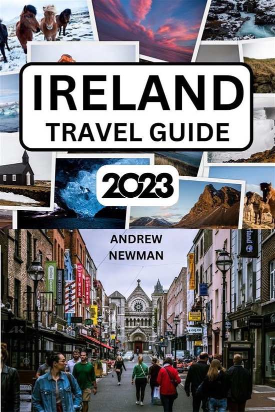 travel guides 2 Ireland Travel Guide 2023 (ebook), Andrew Newman