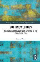 Routledge Advances in Theatre & Performance Studies- Gut Knowledges
