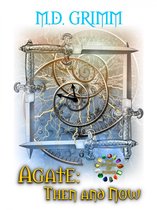 The Stones of Power 4 - Agate: Then and Now (The Stones of Power Book 4)