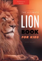 Animal Books for Kids 29 - Lion Books The Ultimate Lion Book for Kids