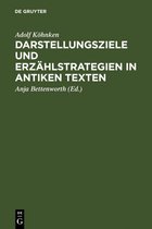 Darstellungsziele Und Erzahlstrategien in Antiken Texten