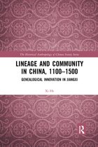 The Historical Anthropology of Chinese Society Series- Lineage and Community in China, 1100–1500