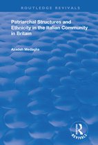 Routledge Revivals- Patriarchal Structures and Ethnicity in the Italian Community in Britain