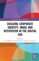 Routledge Studies in Marketing- Building Corporate Identity, Image and Reputation in the Digital Era