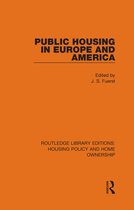 Routledge Library Editions: Housing Policy and Home Ownership- Public Housing in Europe and America