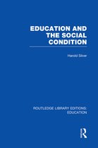 Routledge Library Editions: Education- Education and the Social Condition (RLE Edu L)