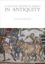 The Cultural Histories Series-A Cultural History of Animals in Antiquity
