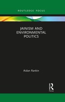 Routledge Focus on Environment and Sustainability- Jainism and Environmental Politics