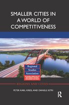 Regions and Cities- Smaller Cities in a World of Competitiveness