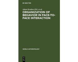 World Anthropology- Organization of Behavior in Face-to-Face Interaction
