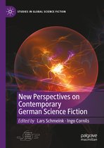Studies in Global Science Fiction- New Perspectives on Contemporary German Science Fiction