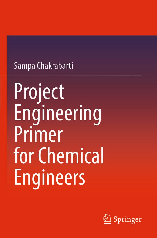 Project Engineering Primer for Chemical Engineers | 9789811906626 ...