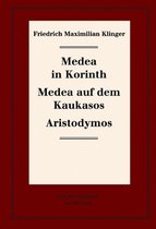 Historisch-kritische Gesamtausgabe 07. Medea in Korinth. Medea auf dem Kaukasos. Aristodymos