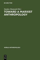 World Anthropology- Toward a Marxist Anthropology