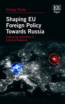 Shaping EU Foreign Policy Towards Russia – Improving Coherence in External Relations