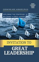 INVITATION TO GREAT LEADERSHIP