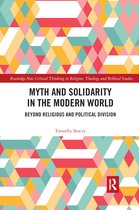 Routledge New Critical Thinking in Religion, Theology and Biblical Studies- Myth and Solidarity in the Modern World