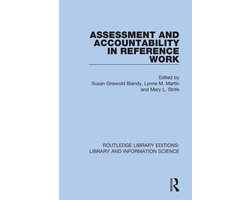 Routledge Library Editions: Library and Information Science- Assessment and Accountability in Reference Work