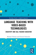 Routledge Studies in Applied Linguistics- Language Teaching with Video-Based Technologies