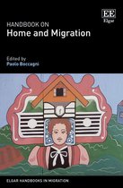 Elgar Handbooks in Migration- Handbook on Home and Migration