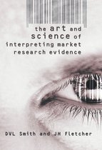 Art And Science Of Interpreting Market Research Evidence