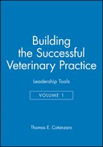 Building the Successful Veterinary Practice