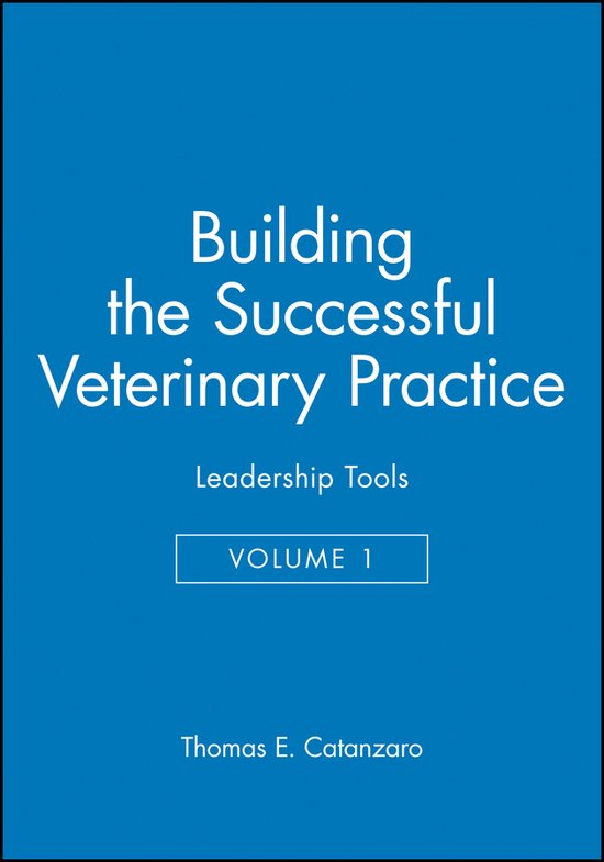 Building the Successful Veterinary Practice