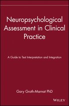 Neuropsychological Assessment in Clinical Practice