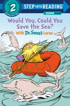 Would You, Could You Save the Sea with Dr Seuss's Lorax Step Into Reading