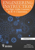 Engineering Instruction for High-Ability Learners in K-8 Classrooms