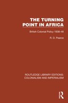 Routledge Library Editions: Colonialism and Imperialism- Turning Point in Africa