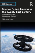 Studies in Global Genre Fiction- Science Fiction Cinema in the Twenty-First Century