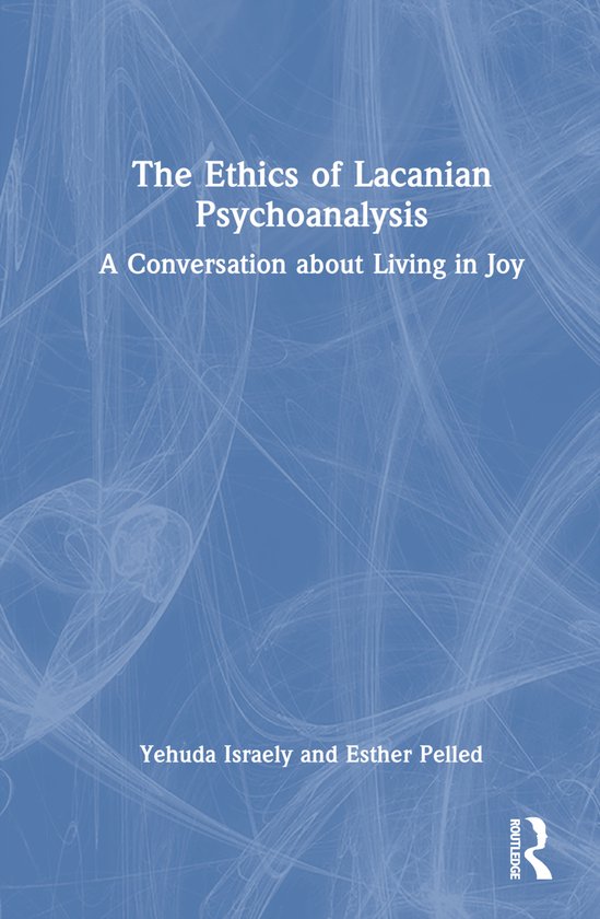 The Ethics of Lacanian Psychoanalysis - cover