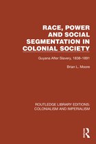 Routledge Library Editions: Colonialism and Imperialism- Race, Power and Social Segmentation in Colonial Society