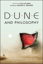 The Blackwell Philosophy and Pop Culture Series- Dune and Philosophy