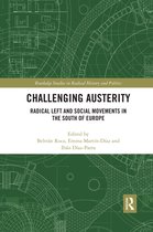 Routledge Studies in Radical History and Politics- Challenging Austerity